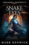 Snake Eyes: Amber Farrell - Paranormal PI (Bite Back - Urban Fantasy Thrillers Book 8)