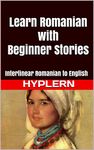 Learn Romanian with Beginner Stories: Interlinear Romanian to English