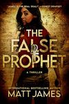 The False Prophet: An Archaeological Thriller (Relics of God Trilogy Book 2)