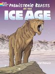 Prehistoric Beasts of the Ice Age (Dover Coloring Books)