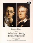 The Schubert Song Transcriptions for Solo Piano: The Complete Winterreise and Seven Other Great Songs Series 2 (The Schubert Song Transcriptions for ... Series II) (Dover Classical Piano Music)