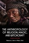 The Anthropology of Religion, Magic, and Witchcraft