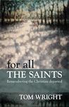 For All the Saints: Remembering the Christian Departed