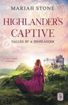 Highlander's Captive: A Scottish Historical Time Travel Romance