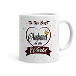 Khakee to The Best Husband in The World Theme Printed Coffee Mug(325 Ml) (P20hubby-045) - Birthday,Anniversery,Valentine Gift for Husband,Hubby