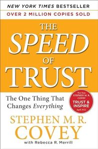 The Speed of trust: The One Thing That Changes Everything