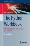 The Python Workbook: A Brief Introduction with Exercises and Solutions