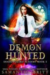 Demon Hunted: A Paranormal Academy Romance (Shadowguard Academy Book 3)