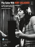 Play Guitar With... Rory Gallagher: 16 Songs Specially Mixed from the Original Rory Gallagher Studio Masters