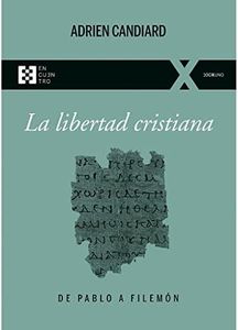La libertad cristiana: De Pablo a Filemón: 94 (100XUNO)