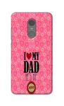 RGSVCases I Love My Dad He is My Hero Hard Printed Designer Case for Xiaomi Redmi Note 4 (2017 Edition) Back Cover RSV1217