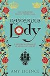 Dangerous Lady: A historical drama 
