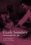 Cicely Saunders: Selected writings 1958-2004