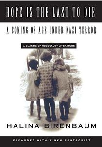 Hope is the Last to Die: A Coming of Age Under Nazi Terror