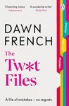 The Twat Files: A hilarious sort-of memoir of mistakes, mishaps and mess-ups