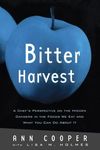 Bitter Harvest: A Chef's Perspective on the Hidden Danger in the Foods We Eat and What You Can Do About It