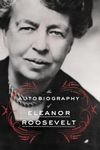 The Autobiography of Eleanor Roosevelt