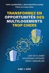 Transformez en opportunités des multilogements trop chers: L'art de flairer les bonnes affaires dans l'immobilier