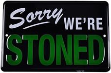 TG LLC Sorry We're Stoned Funny Embossed Tin Sign Weed Humour Man Cave Garage Wall Decor