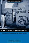 Why Ethnic Parties Succeed: Patronage and Ethnic Head Counts in India (Cambridge Studies in Comparative Politics)