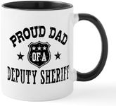 CafePress Proud Dad Of A Deputy She