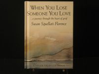 When You Lose Someone You Love: A Journey Through the Heart of Grief (Journeys) (Journeys S.)