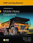 Fundamentals of Mobile Heavy Equipment: AED Foundation Technical Standards (Cdx Learning Systems)