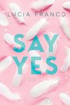 Say Yes (Hush Hush Duet Book 2)