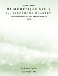 Humoresque No. 7 for Saxophone Quartet: Score & Parts, Satb (14 Original Saxophone Quartets (Advanced Intermediate))