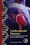 Cardiovascular Diseases: Genetic Susceptibility, Environmental Factors and their Interaction