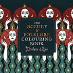 The Occult & Folklore Colouring Book: More than 50 intricate artworks to colour in