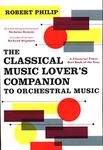 The Classical Music Lover's Companion to Orchestral Music