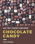 Ah! 150 Yummy Chocolate Candy Recip