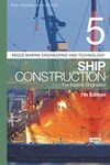 Reeds Vol 5: Ship Construction for Marine Engineers (Reeds Marine Engineering and Technology Series)