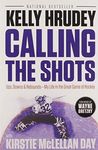 Calling the Shots: Ups, Downs and Rebounds – My Life in the Great Game of Hockey