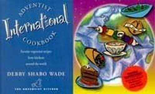 Adventist International Cookbook: Favorite Vegetarian Recipes from Kitchens Around the World (The Adventist Kitchen)