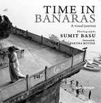 TIME IN BANARAS A VISUAL JOURNEY