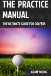 The Practice Manual: The Ultimate G