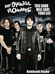 My Chemical Romance: This Band Will