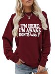 ESIKAH I'm Here I'm Awake Don't Push It Sweatshirt, Funny Quote Shirt Women Crewneck Pullover Tops Funny Saying Sweatshirt, Wine Red, Large