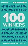 Racing Post 100 Winners: Jumpers to Follow 2024-25 (Racing Post 100 Winners - Jumps 2024)