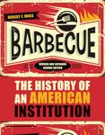 Barbecue: The History of an American Institution, Revised and Expanded Second Edition