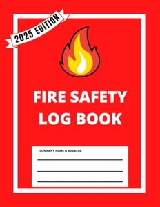 Fire Safety Log Book: A4 Red Cover | Fire Alarm Testing Log Book |Fire Inspection And Testing Log | Health And Safety Compliance Record Book | Fire ... Log Book, For Landlords, Business and Schools