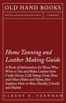 Home Tanning And Leather Making Guide