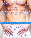 Massage Parlor Confessions : Straight to Gay Massage Erotica