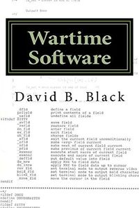 Wartime Software: Building Software when Speed Matters (Building Better Software Better Book 3)