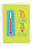 NobleWorks - 70th Birthday Card Funny - 70 Year Old Humor Notecard, Milestone Birthdays Celebration - In Celsius 70 C9350MBG