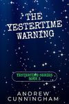 The Yestertime Warning: A Novel of 