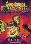 GOOSEBUMPS HOUSE OF SHIVERS #3: NIGHT OF THE LIVING MUMMY