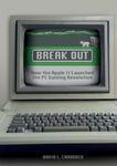 Break Out: How the Apple II Launched the PC Gaming Revolution